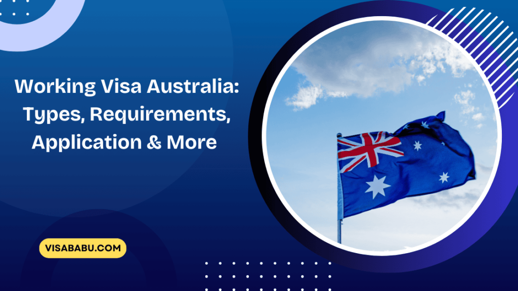 Working Visa Australia Types, Requirement, Application- VisaBabu