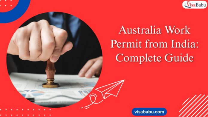 Australia Work Permit from India: Complete Guide
