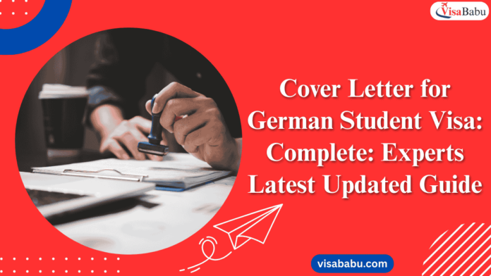 Cover Letter for German Student Visa Complete Experts Latest Updated Guide Complete Update- VisaBabu