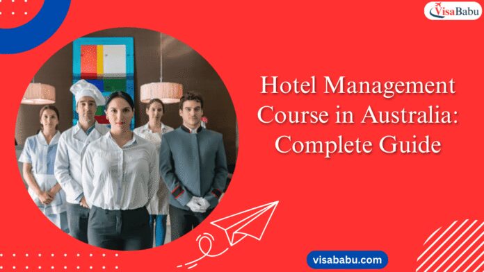 Hotel Management Course in Australia: Complete Guide