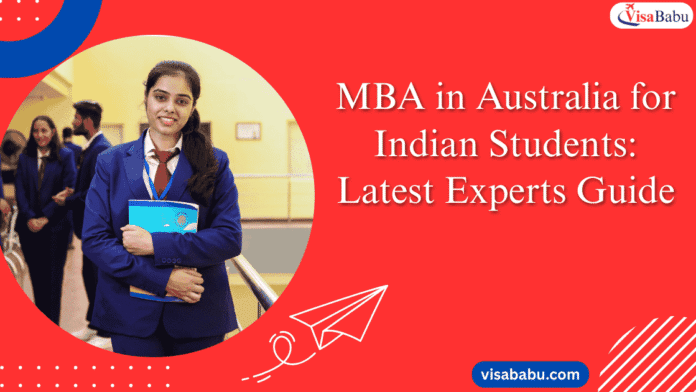 MBA in Australia for Indian Students Latest Experts Guide- VisaBabu