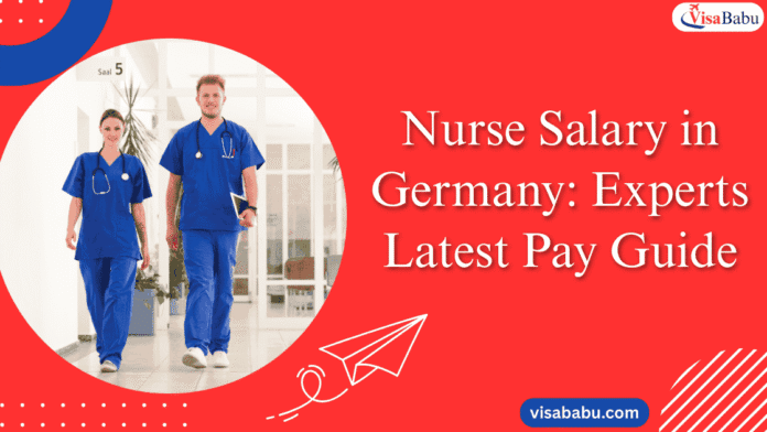 Nurse Salary in Germany Experts Latest Pay Guide- VisaBabu