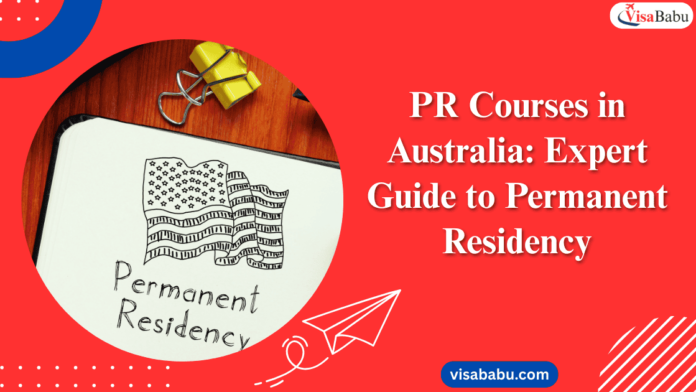 PR Courses in Australia: Expert Guide to Permanent Residency