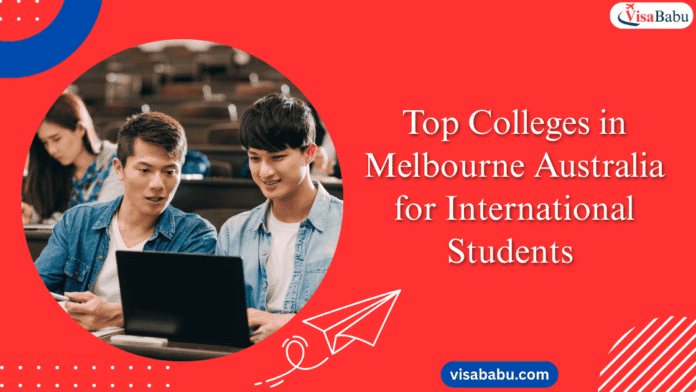 Top Colleges in Melbourne Australia for International Students