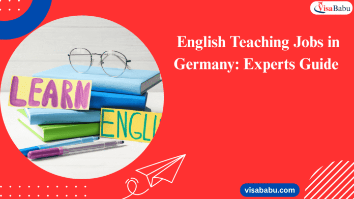 English Teaching Jobs in Germany Experts Guide 2025 VisaBabu.png