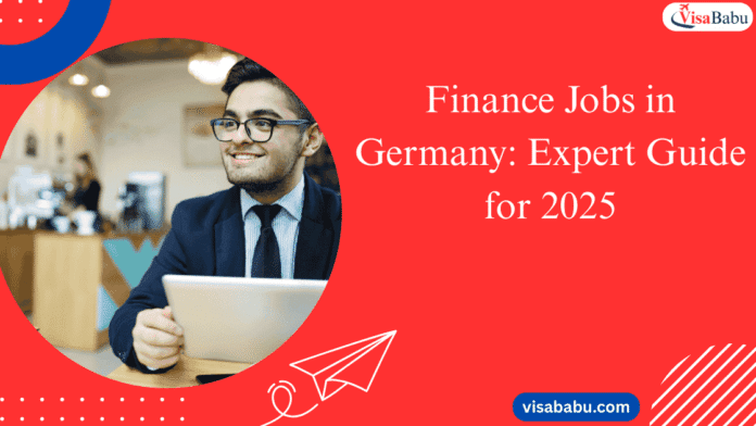 Finance Jobs in Germany: Expert Guide for 2025