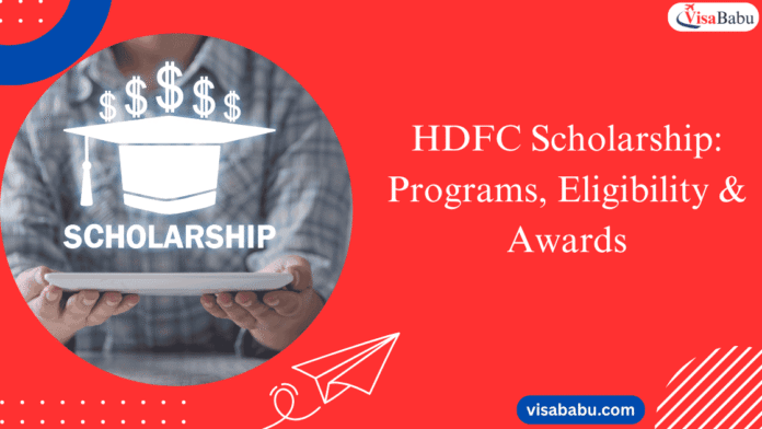 HDFC Scholarship 2025 Programs, Eligibility & Awards VisaBabu.png