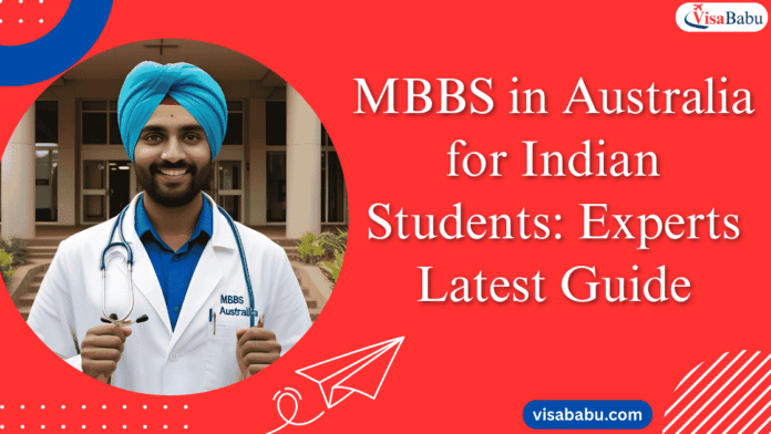 MBBS in Australia for Indian Students Experts Latest Guide- VisaBabu