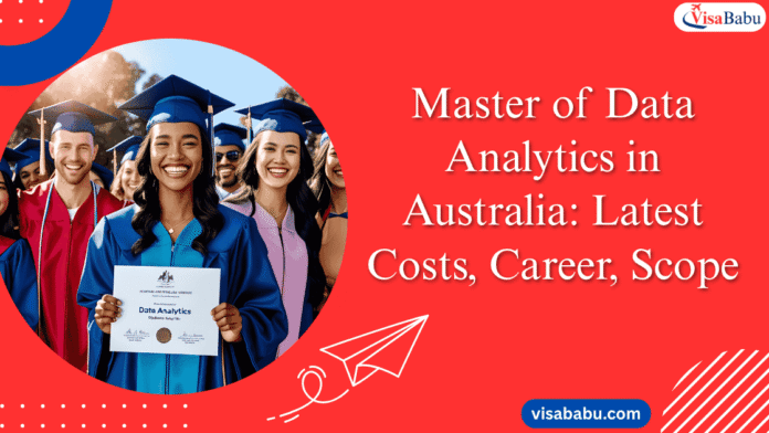 Master of Data Analytics in Australia Latest Costs, Career, Scope- VisaBabu