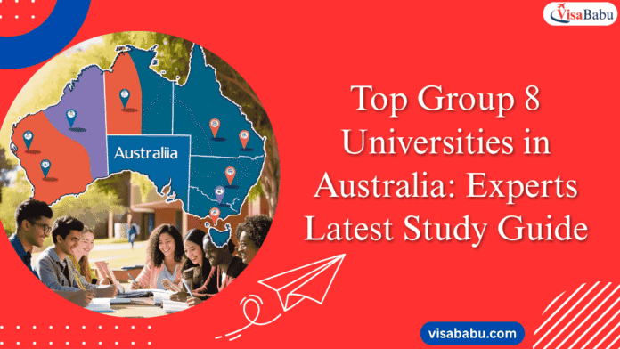 Top Group 8 Universities in Australia Experts Latest Study Guide- VisaBabu