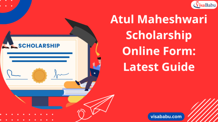 atul maheshwari scholarship 2025 online form- VisaBabu.png