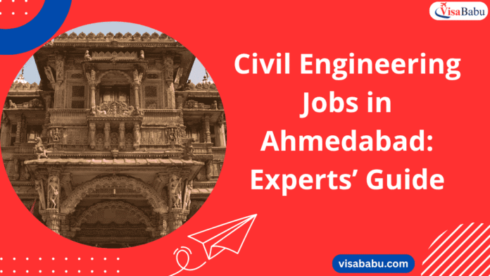 Civil Engineering Jobs in Ahmedabad Experts’ 2025 Guide - VisaBabu.png