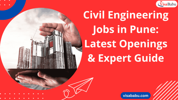 Civil-Engineering-Jobs-in-Pune-Latest-Openings-Expert-Guide-2025-VisaBabu.png
