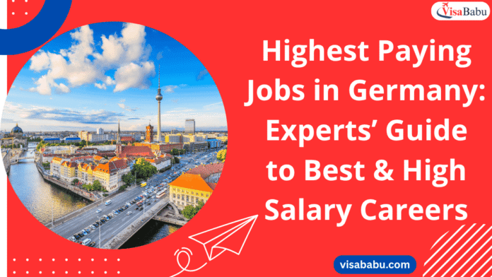 Highest Paying Jobs in Germany Experts’ Guide to Best & High Salary Careers- VisaBabu.png