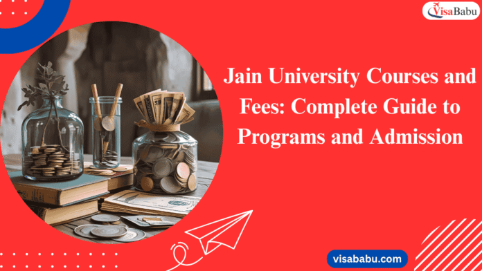 Jain-University-Courses-and-Fees-2025-Complete-Guide-to-Programs-and-Admission-VisaBabu.png