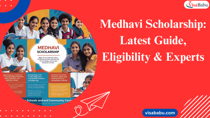 Medhavi Scholarship 2025 Latest Guide, Eligibility & Experts- VisaBabu.png