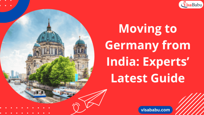 Moving to Germany from India Experts’ Latest Guide- VisaBabu.png