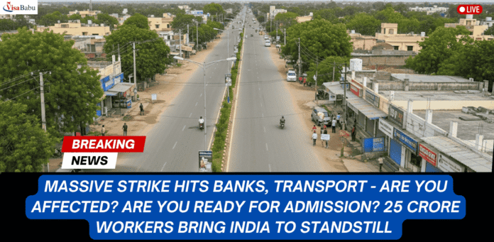 Bharat Bandh 2025 25 Crore Workers Strike Latest Breaking News- VisaBabu