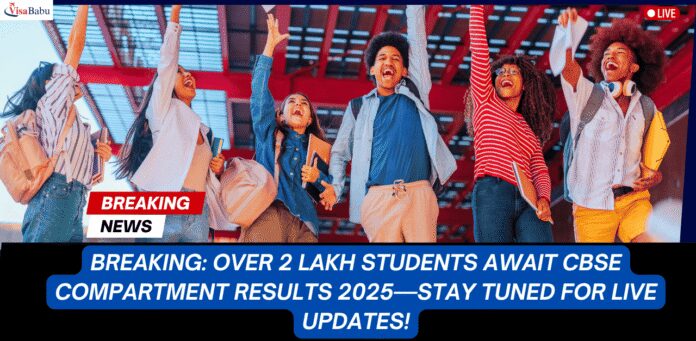 CBSE Compartment Result 2025 Latest Updates, Official Links & Results Timeline- VisaBabu.png