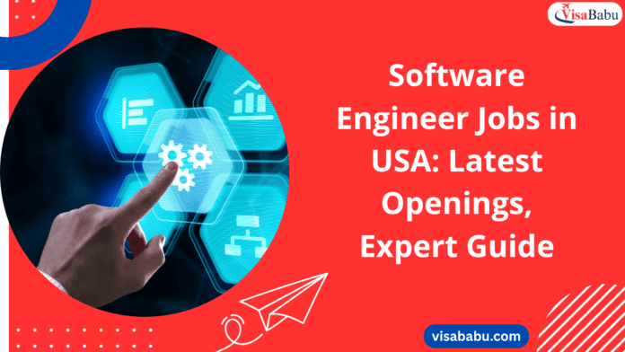 Software Engineer Jobs in USA Latest Openings, Expert Guide 2025- VisaBabu.png